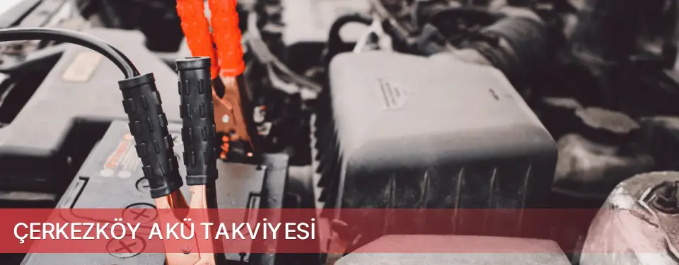 Çerkezköy İlçemi Akü Takviyesi
