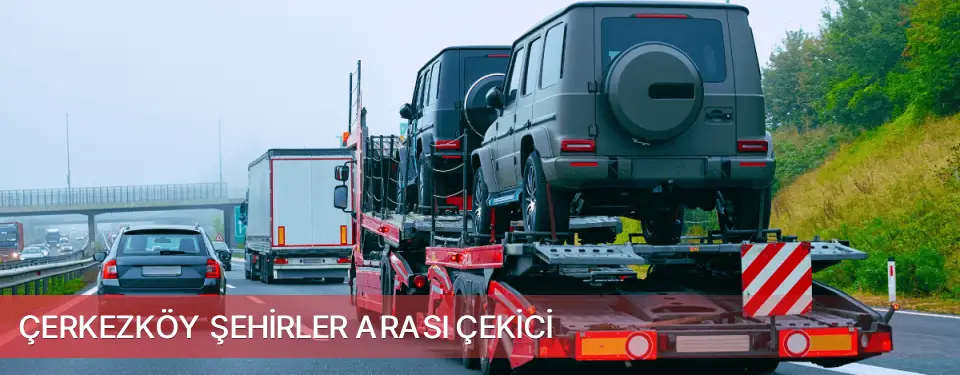 Çerkezköy İlçemi Şehirler Arası Çekici